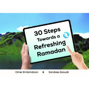 30 Steps Towards a Refreshing Ramadan – Soft Copy